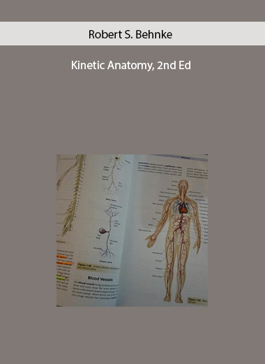 Kinetic Anatomy, 2nd Ed by Robert S. Behnke
