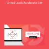 Linked Leads Accelerator 2.0 by Brian Downard