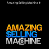 Amazing Selling Machine 11 by Matt Clark & Jason Katzenback