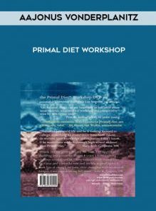 Primal Diet Workshop by Aajonus Vonderplanitz