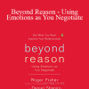 Roger Fisher - Beyond Reason - Using Emotions as You Negotiate