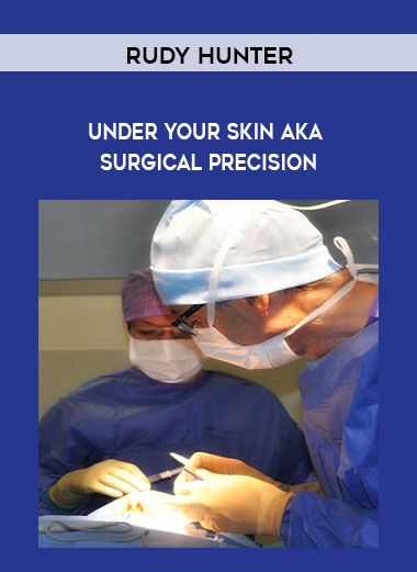 Under Your Skin AKA Surgical Precision by Rudy Hunter