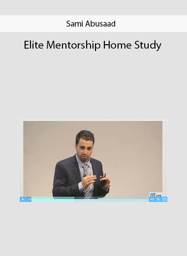 Sami Abusaad - Elite Mentorship Home Study