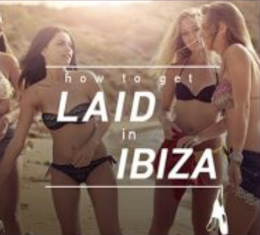 GET LAID In IBIZA by JOHNNY CASSELL 