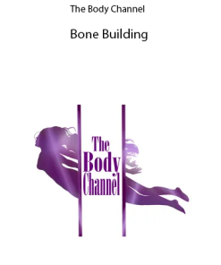 The Body Channel - Bone Building