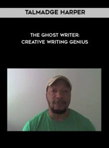 The Ghost Writer: Creative Writing Genius by Talmadge Harper