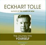 The Journey into Yourself by Eckart Tolle