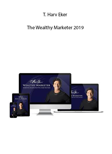 The Wealthy Marketer 2019 by T. Harv Eker