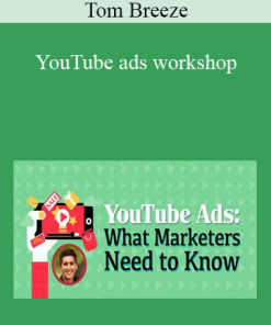 Tom Breeze - YouTube ads workshop