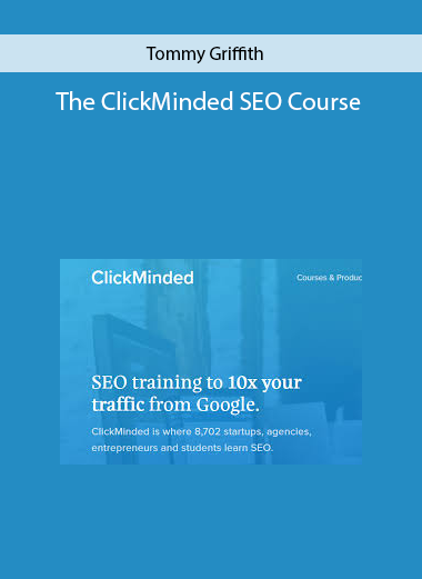 The ClickMinded SEO Course by Tommy Griffith