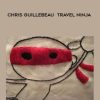 Travel Ninja by Chris Guillebeau