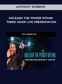 Unleash the Power Within: Three Hour Live Presentation by Anthony Robbins