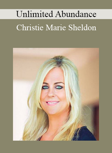 Unlimited Abundance - Christie Marie Sheldon