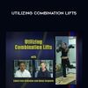 Utilizing Combination Lifts by Alwyn Cosgrove