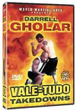 Vale-Tudo Takedowns by Darrell Gholar