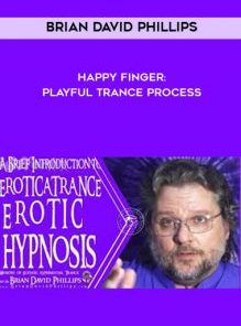 Happy Finger: Playful Trance Process by Brian David Phillips
