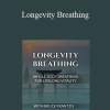 Bruce Kumar Frantzis - Longevity Breathing