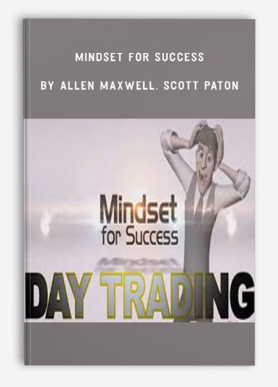 Allen Maxwell, Scott Paton - Mindset for Success