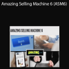 Amazing Selling Machine 6 (ASM6)