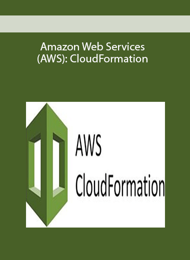 Amazon Web Services (AWS): CloudFormation