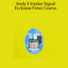 Andy X Insider Signal Exclusive Forex Course
