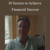 Anton Kreil - 10 Secrets to Achieve Financial Success