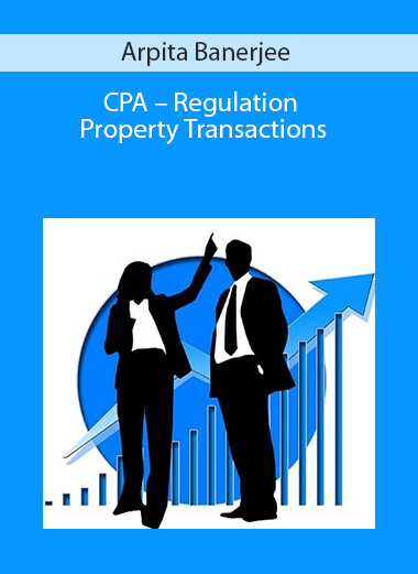 Arpita Banerjee – CPA – Regulation – Property Transactions