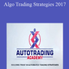 Autotrading Academy - Algo Trading Strategies 2017