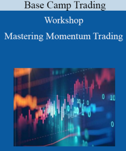 Base Camp Trading - Workshop: Mastering Momentum Trading