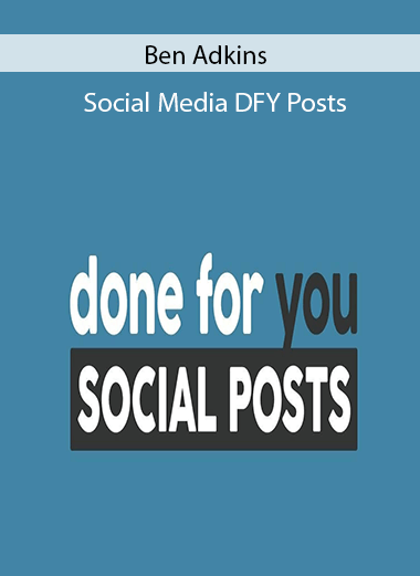 Ben Adkins – Social Media DFY Posts