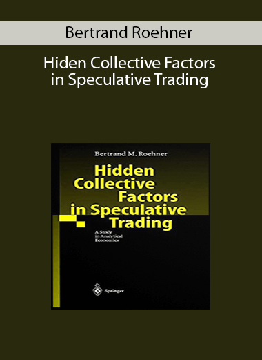 Bertrand Roehner - Hiden Collective Factors in Speculative Trading