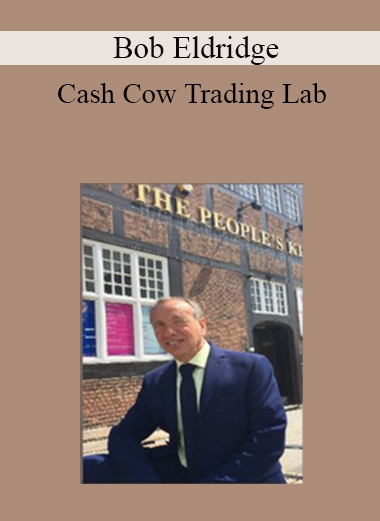Bob Eldridge - Cash Cow Trading Lab