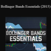 Bollinger Bands Essentials (2015)