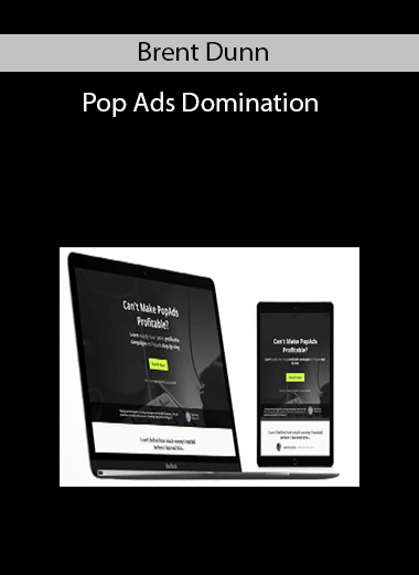Brent Dunn - Pop Ads Domination