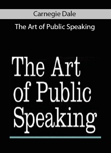 Carnegie Dale – The Art of Public Speaking