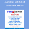 Chris Lori - Psychology and Risk of Institutional Traders