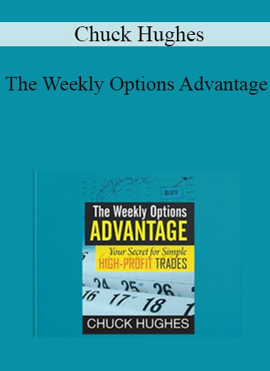 Chuck Hughes - The Weekly Options Advantage