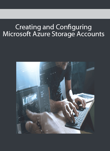 Creating and Configuring Microsoft Azure Storage Accounts