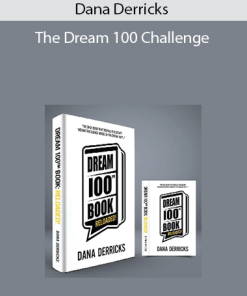 Dana Derricks - The Dream 100 Challenge