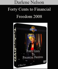 Darlene Nelson - Forty Cents to Financial Freedom 2008