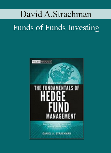 David A.Strachman - Funds of Funds Investing