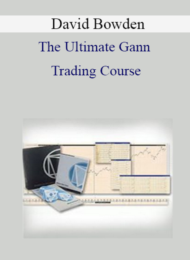 David Bowden - The Ultimate Gann Trading Course