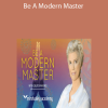 Deborah King (Mindvalley) - Be A Modern Master