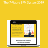 Depesh Mandalia - The 7-Figure BPM System 2019