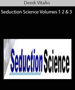 Derek Vitalio – Seduction Science Volumes 1 2 & 3