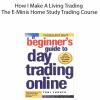 Don Miller - How I Make A Living Trading The E-Minis Home Study Trading Course