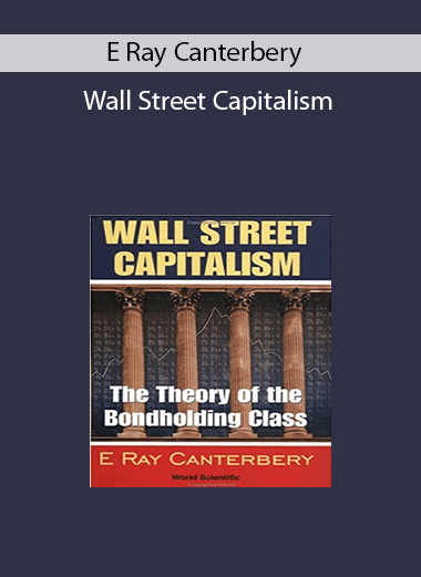 E Ray Canterbery - Wall Street Capitalism