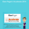 Eben Pagan's Accelerate 2014