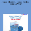 Forex Mentor - Forex Profits with MACD by Frank Paul