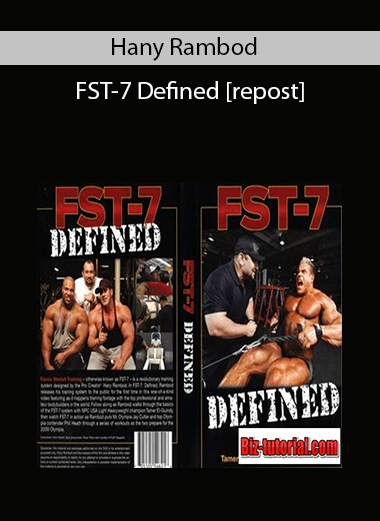 Hany Rambod – FST-7 Defined [repost]